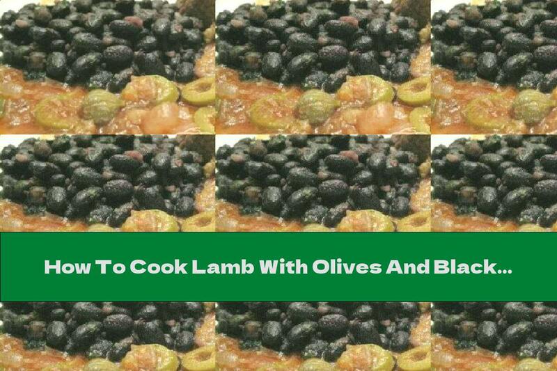 How To Cook Lamb With Olives And Black Bean Garnish With Garlic - Recipe