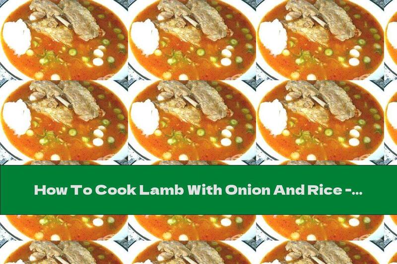 How To Cook Lamb With Onion And Rice - Recipe
