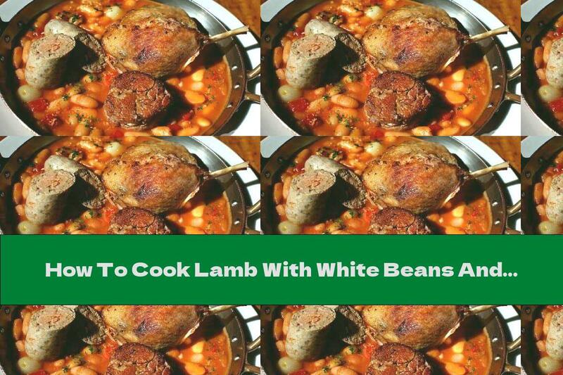 How To Cook Lamb With White Beans And Tomato Paste - Recipe