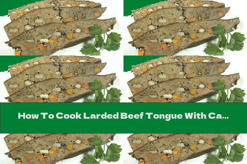 How To Cook Larded Beef Tongue With Carrots And Garlic - Recipe