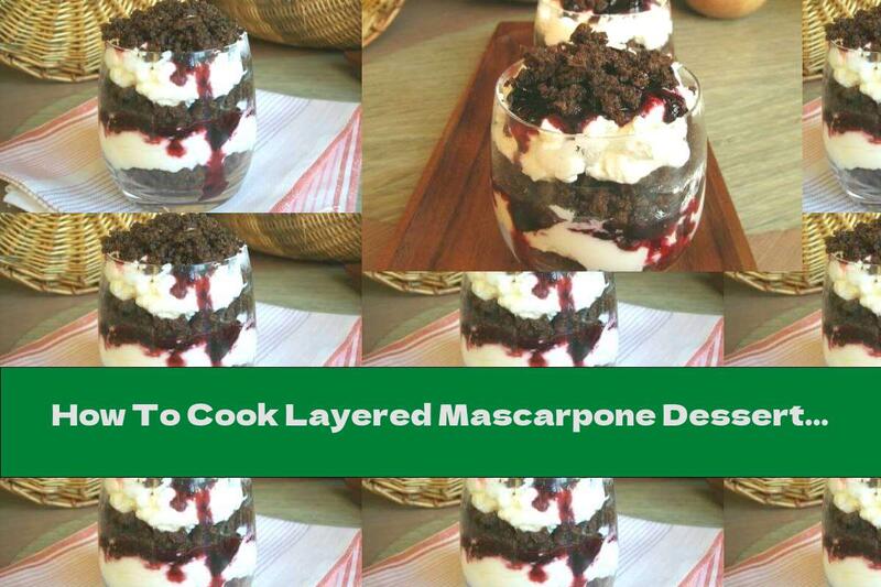 How To Cook Layered Mascarpone Dessert With Rye Bread And Fruit - Recipe