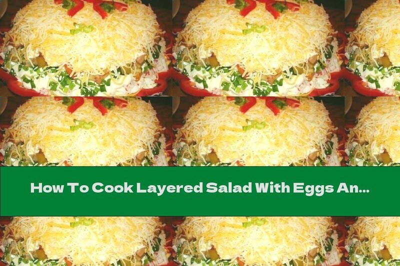 How To Cook Layered Salad With Eggs And Crab Rolls - Recipe