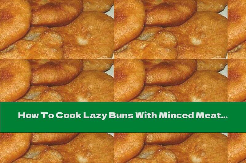 How To Cook Lazy Buns With Minced Meat - Recipe