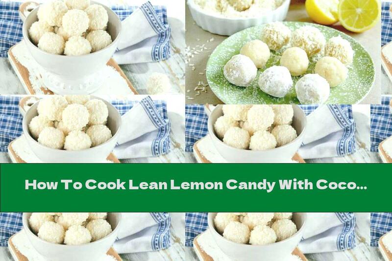 How To Cook Lean Lemon Candy With Coconut - Recipe