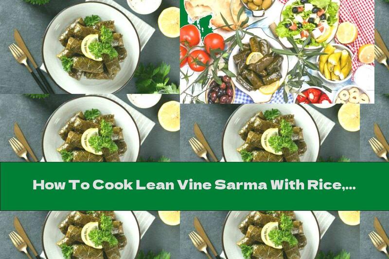 How To Cook Lean Vine Sarma With Rice, Onion And Parsley - Recipe