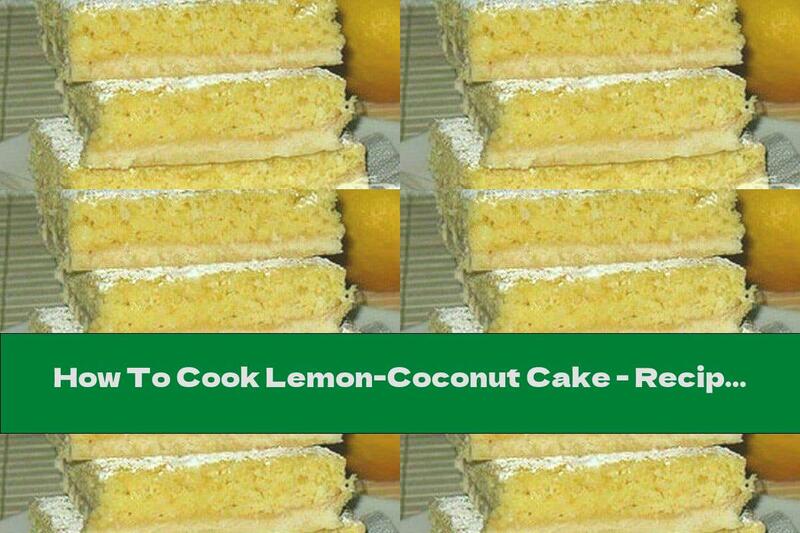 How To Cook Lemon-Coconut Cake - Recipe