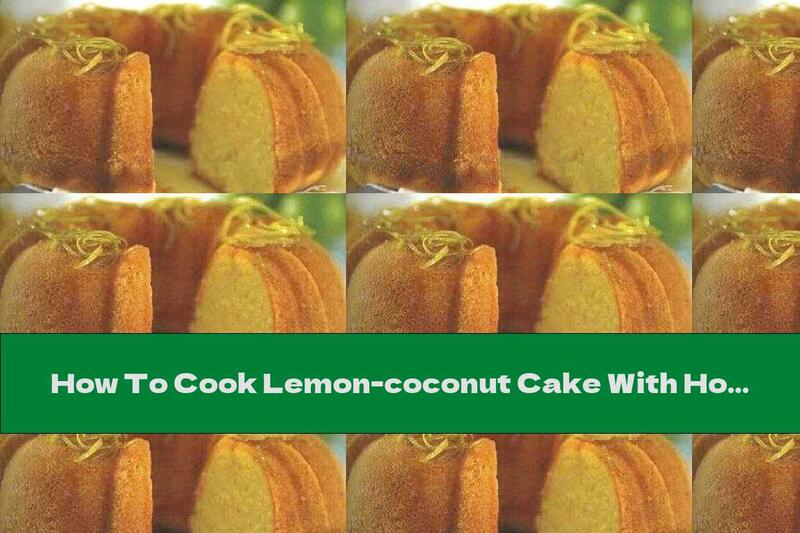 How To Cook Lemon-coconut Cake With Honey Syrup - Recipe