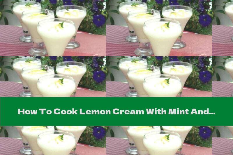 How To Cook Lemon Cream With Mint And Vanilla - Recipe