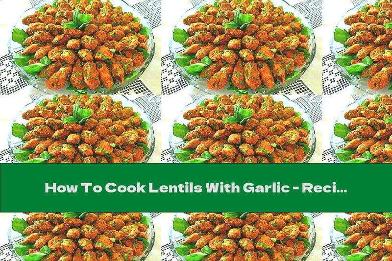 How To Cook Lentils With Garlic - Recipe