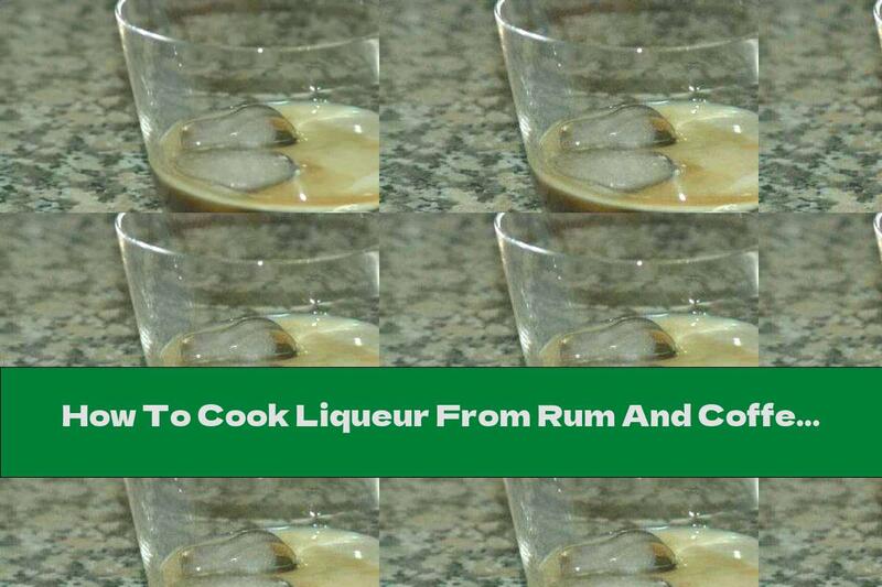 How To Cook Liqueur From Rum And Coffee With A Scent Of Orange And Cinnamon - Recipe