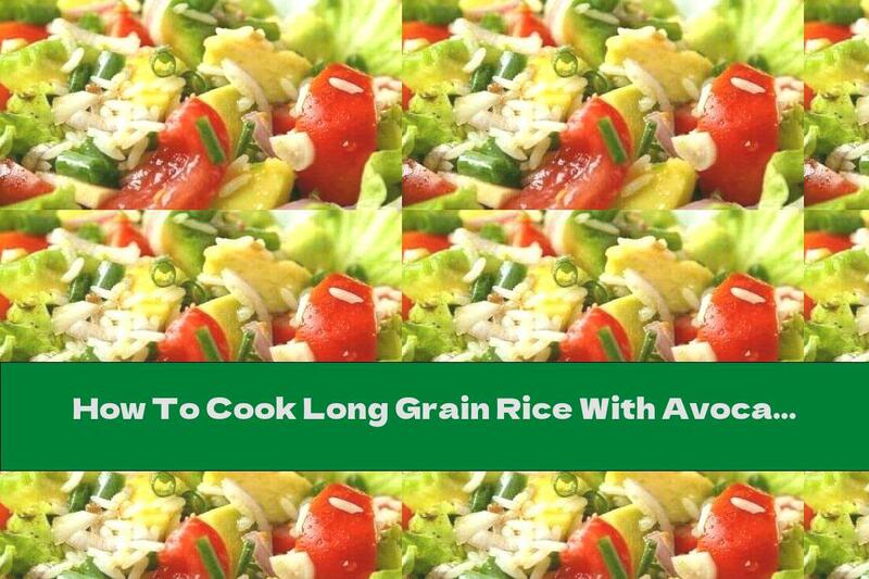 How To Cook Long Grain Rice With Avocado, Ham And Tomatoes - Recipe