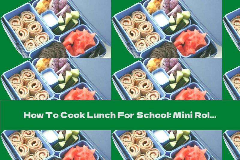 How To Cook Lunch For School: Mini Rolls, Watermelon, Biscuits And Vegetables With Milk Sauce - Recipe