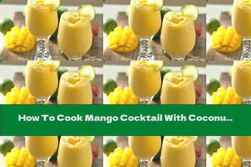 How To Cook Mango Cocktail With Coconut Milk - Recipe