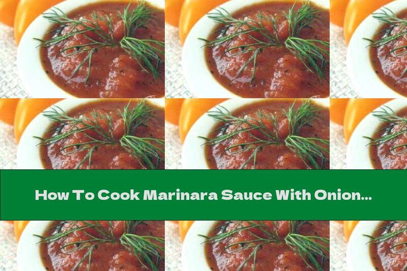 How To Cook Marinara Sauce With Onion And Oregano - Recipe