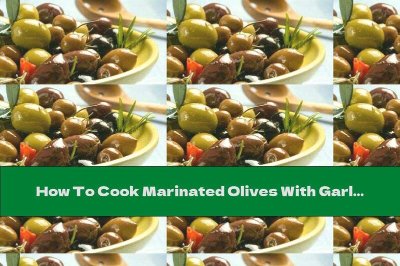 How To Cook Marinated Olives With Garlic, Lemon And Thyme - Recipe