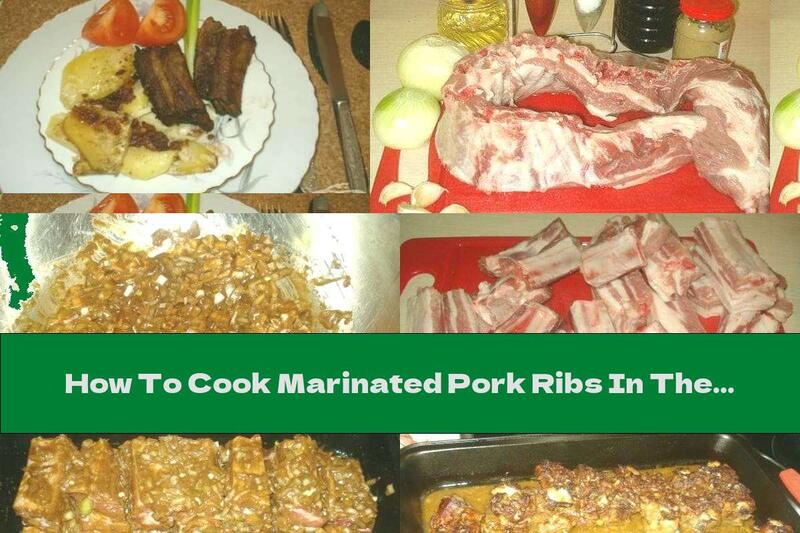How To Cook Marinated Pork Ribs In The Oven With Garlic, Garlic And Mustard - Recipe