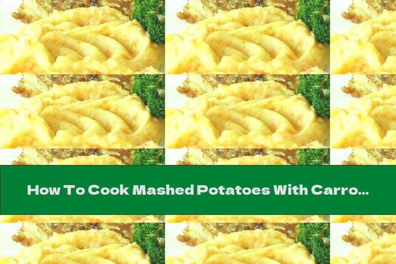 How To Cook Mashed Potatoes With Carrots And Parmesan - Recipe