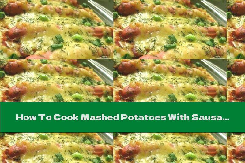 How To Cook Mashed Potatoes With Sausages In The Oven - Recipe
