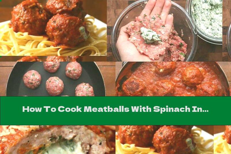 How To Cook Meatballs With Spinach In Tomato Sauce Marinara - Recipe