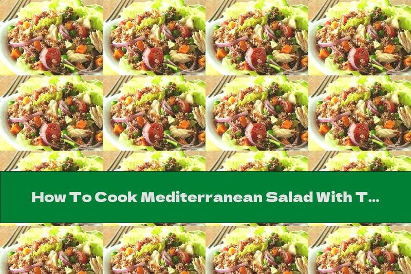 How To Cook Mediterranean Salad With Tuna And Quinoa - Recipe