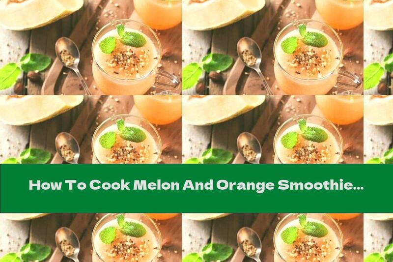 How To Cook Melon And Orange Smoothie With Honey And Lemon Juice - Recipe