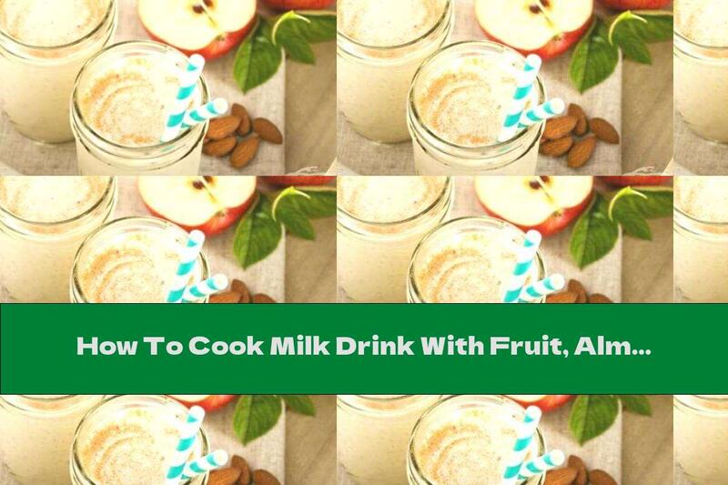 How To Cook Milk Drink With Fruit, Almonds And Cinnamon - Recipe
