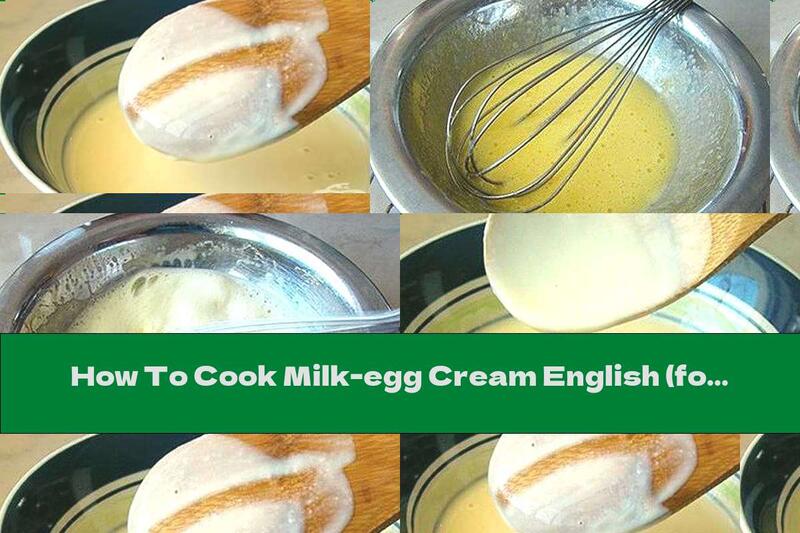 How To Cook Milk-egg Cream English (for Cakes And Pastries) - Recipe