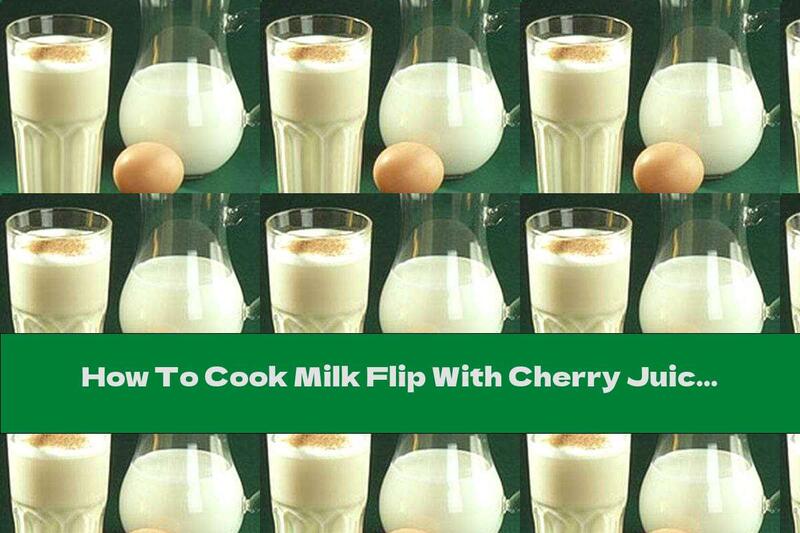How To Cook Milk Flip With Cherry Juice And Honey - Recipe