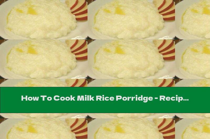 How To Cook Milk Rice Porridge - Recipe