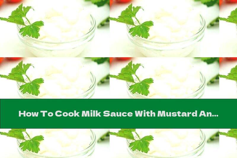 How To Cook Milk Sauce With Mustard And Lemon Juice (milk Mayonnaise) - Recipe
