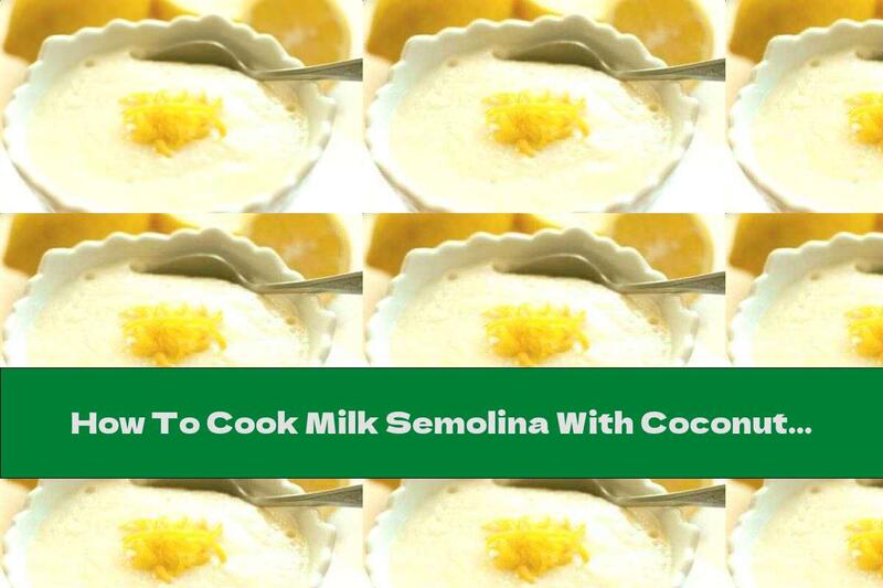How To Cook Milk Semolina With Coconut - Recipe