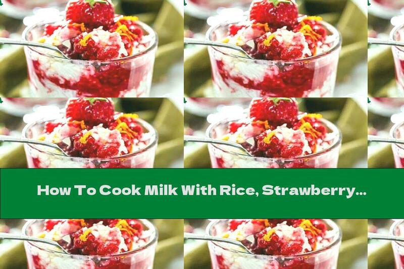 How To Cook Milk With Rice, Strawberry Syrup And Orange Peel - Recipe