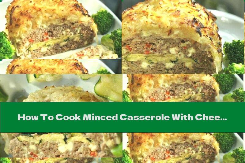 How To Cook Minced Casserole With Cheese And Zucchini In A Potato Peel - Recipe