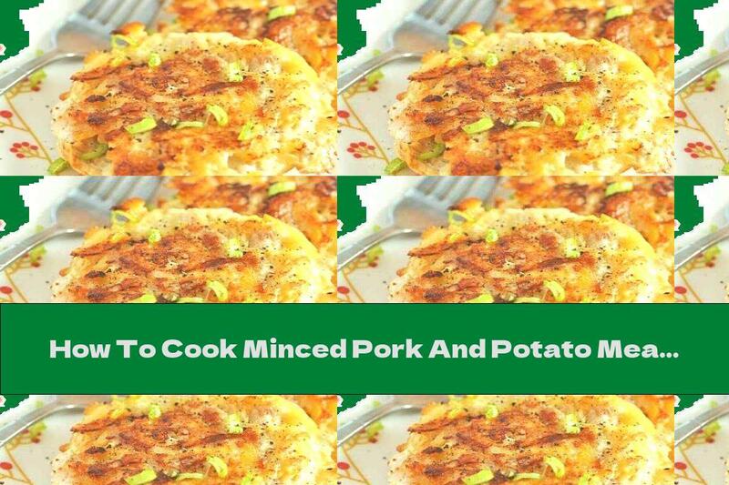 How To Cook Minced Pork And Potato Meatballs - Recipe