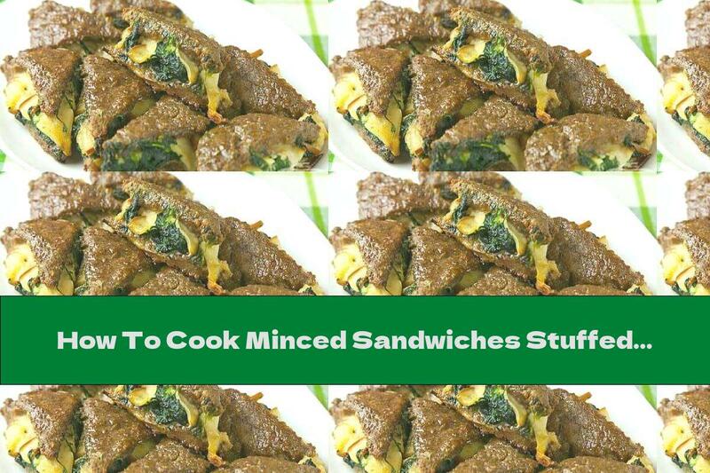 How To Cook Minced Sandwiches Stuffed With Smoked Cheese And Spinach - Recipe