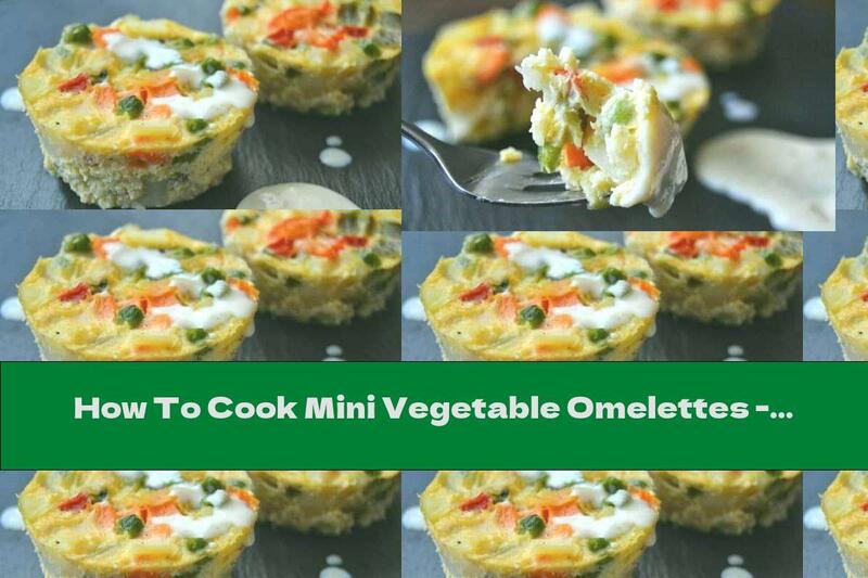 How To Cook Mini Vegetable Omelettes - Recipe
