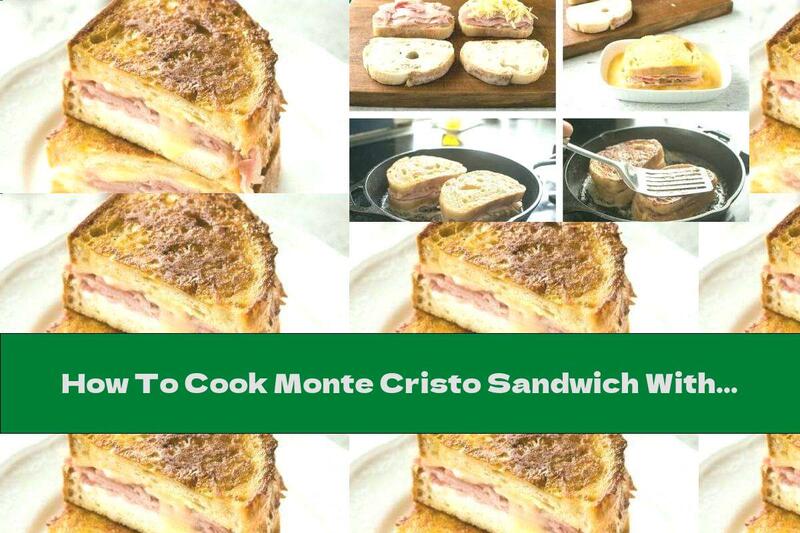How To Cook Monte Cristo Sandwich With Ham And Processed Cheese - Recipe