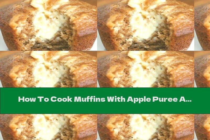 How To Cook Muffins With Apple Puree And Cream Cheese Filling - Recipe