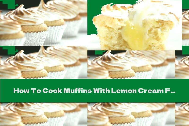 How To Cook Muffins With Lemon Cream Filling And Icing - Recipe