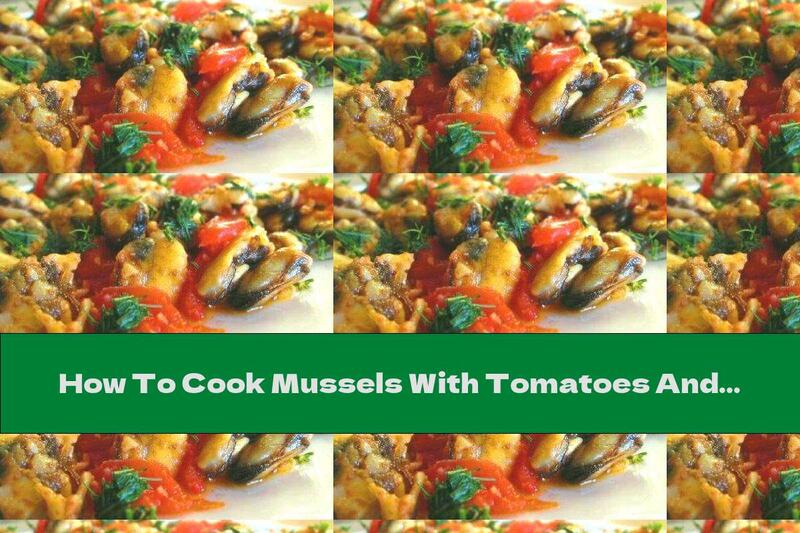 How To Cook Mussels With Tomatoes And Garlic - Recipe