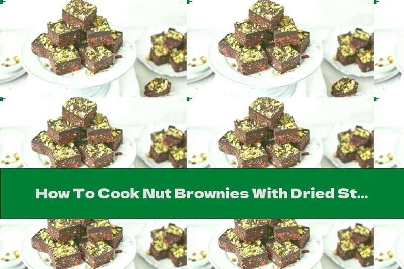 How To Cook Nut Brownies With Dried Strawberries And Agave - Recipe