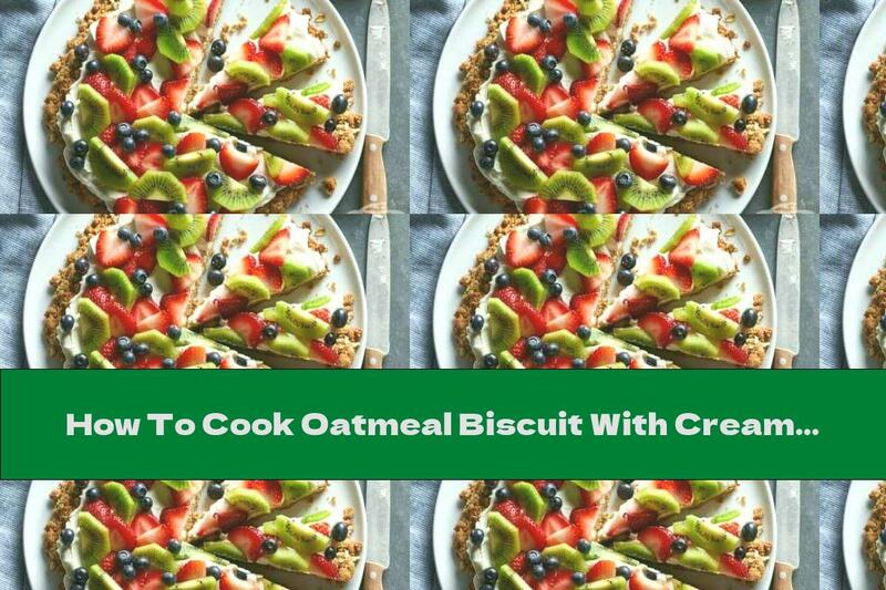 How To Cook Oatmeal Biscuit With Cream Cheese And Fruit - Recipe