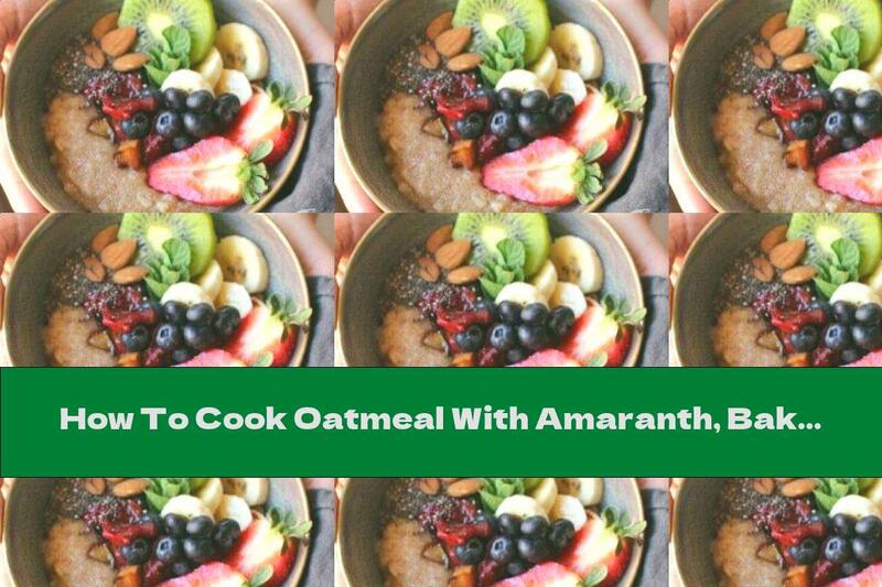 How To Cook Oatmeal With Amaranth, Baked Apples And Strawberries - Recipe