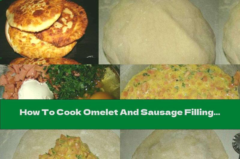 How To Cook Omelet And Sausage Fillings - Recipe