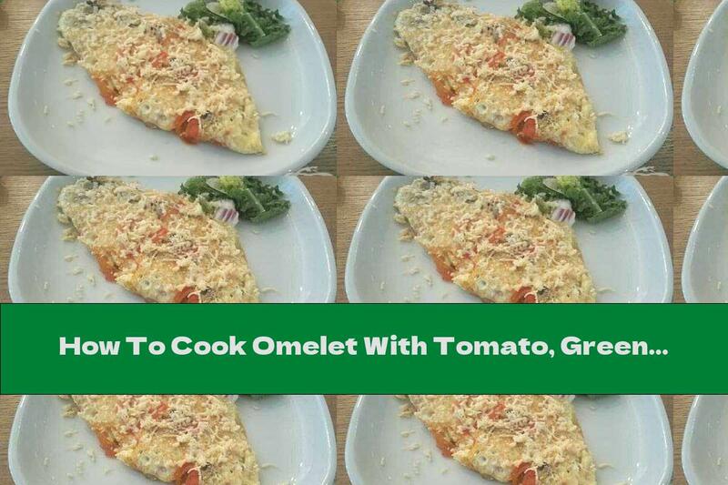 How To Cook Omelet With Tomato, Green Onion And Pieces Of Bacon - Recipe
