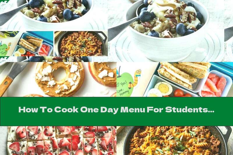 How To Cook One Day Menu For Students - Recipe
