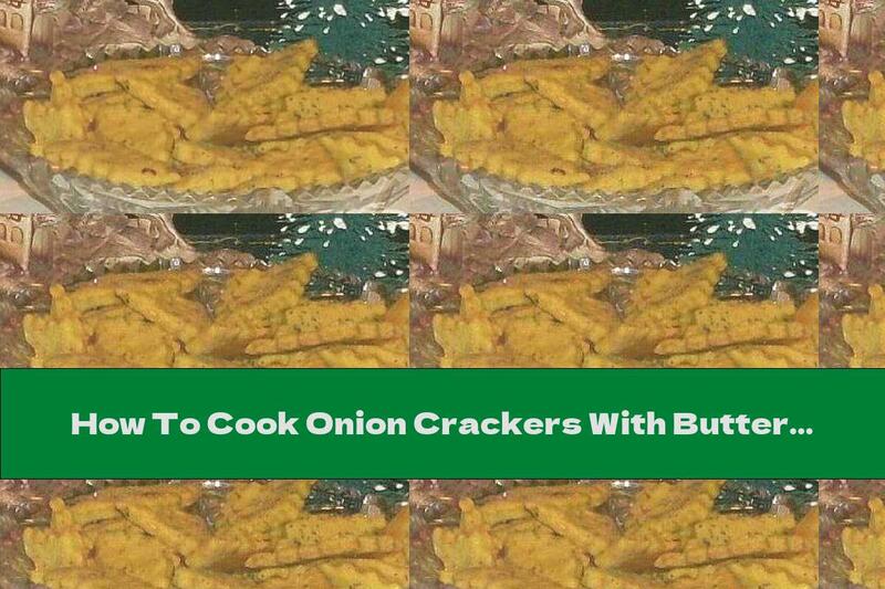 How To Cook Onion Crackers With Butter, Melted Cheese And Beer - Recipe