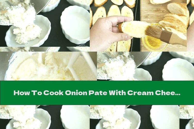 How To Cook Onion Pate With Cream Cheese And Mayonnaise - Recipe