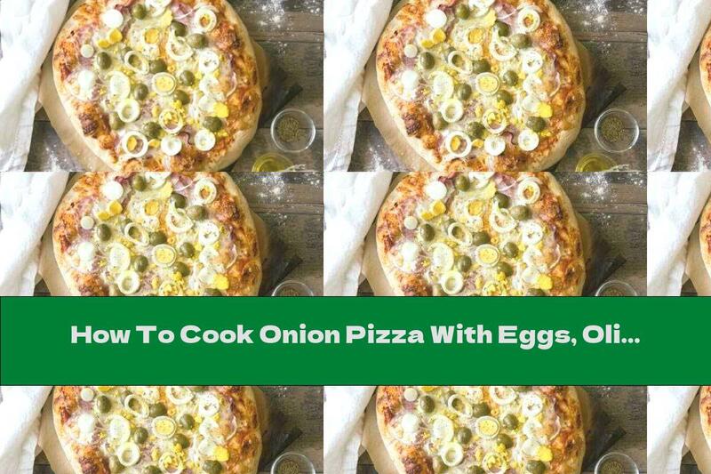 How To Cook Onion Pizza With Eggs, Olives, Ham And Cheese - Recipe