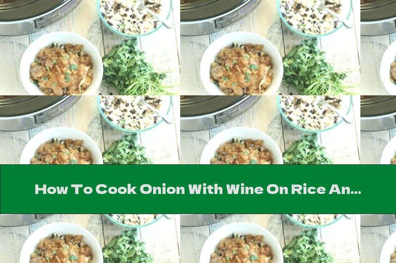 How To Cook Onion With Wine On Rice And Red Beans - Recipe